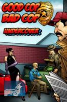 Good Cop Bad Cop: Undercover