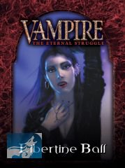 Vampire Eternal Struggle Sabbat Libertine Ball