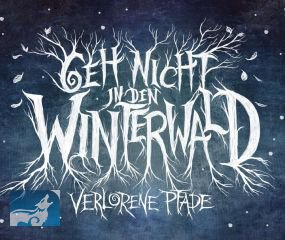 Geh nicht in den Winterwald: Verlorene Pfade