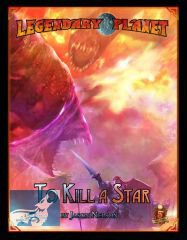 Legendary Planet To Kill a Star (5E)