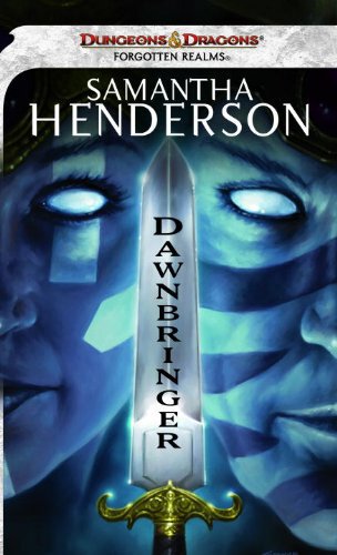 Dawnbringer: Dungeons &amp; Dragons - A Forgotten Realms Novel von Samantha Henderson