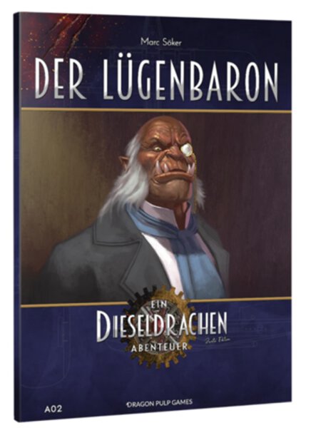 Dieseldrachen (2te Ed.) A02: Der L&uuml;genbaron - Ein Dieseldrachen Abenteuer