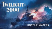 Twilight 2000 Hostile Waters (english)