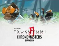 Tsukuyumi Chronomasters Expansion