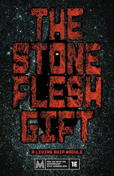 Mothership RPG The Stone-Flesh Gift