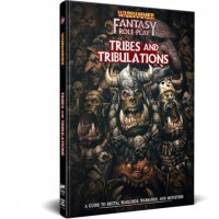 Warhammer Fantasy Roleplay: Tribes and Tribulations...